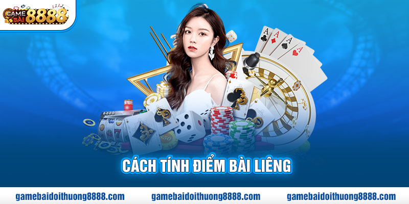 Cách tính điểm bài Liêng