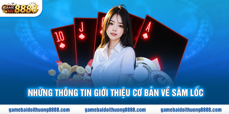 Những thông tin giới thiệu cơ bản về sâm lốc