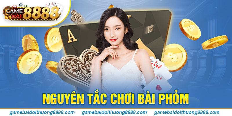 Nguyên tắc chơi bài Phỏm