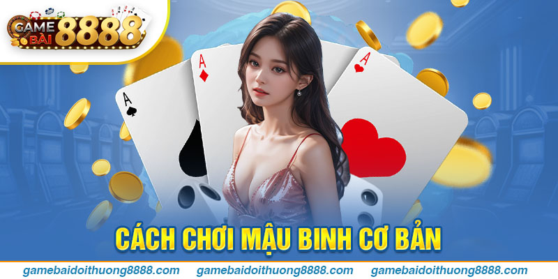 Cách chơi Mậu binh cơ bản