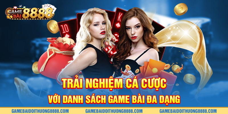 Trải nghiệm cá cược với danh sách game bài đa dạng